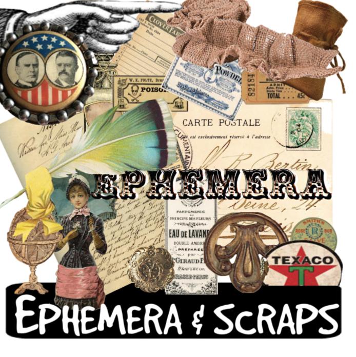 Ephemera/Scraps
