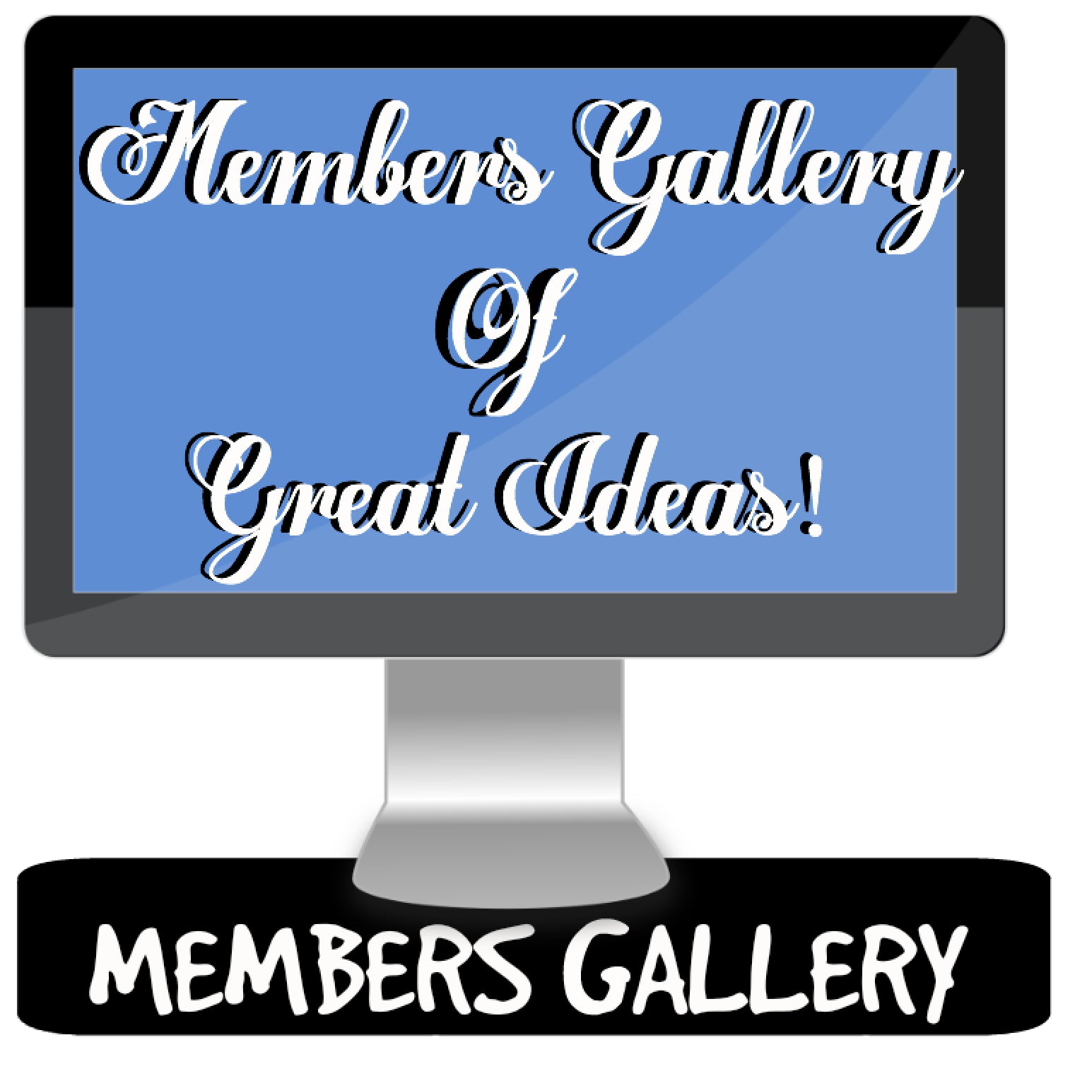 Members Gallery of Great Ideas