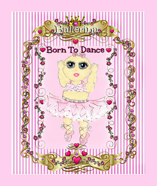 Ballerina Baby  with BLUE eyes Born To Dance Print Ready To Frame
