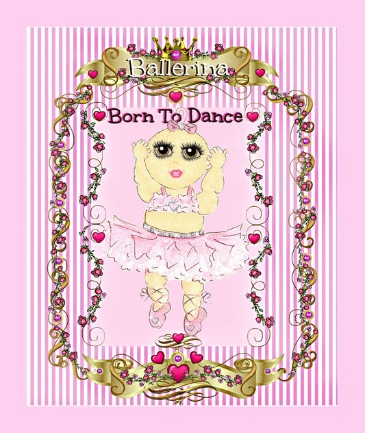 Ballerina Baby with BROWN eyes Born To Dance Print Ready To Frame