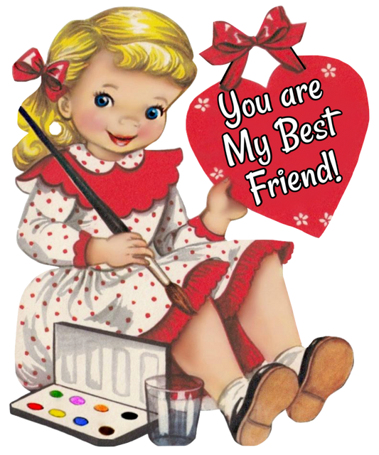 You Are My Best Friend!  Valentine Adorable Little Girl painting a heart