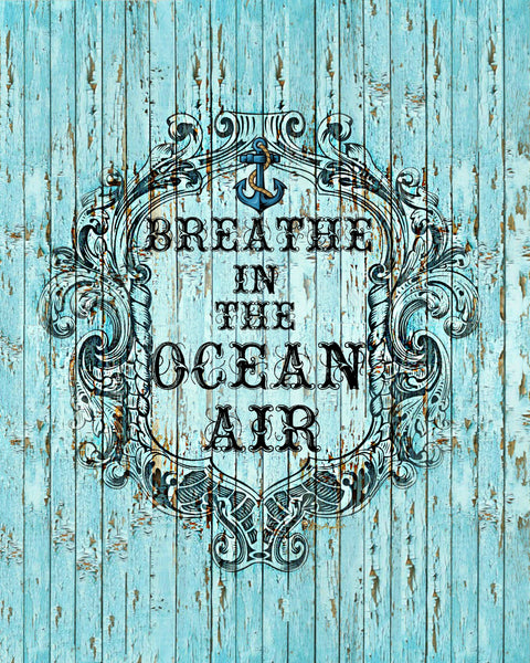 Breathe in the ocean air shabby distressed Beach Cottage Sign 8X10 Print