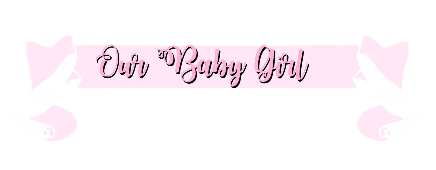 Baby Girl Pink Banner - Our Baby Girl