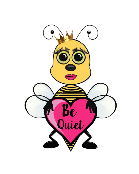 Bee Quiet - Teachers Sign "Be Quiet" 8x10 Print
