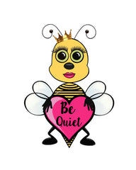 Bee Quiet - Teachers Sign "Be Quiet" 8x10 Print