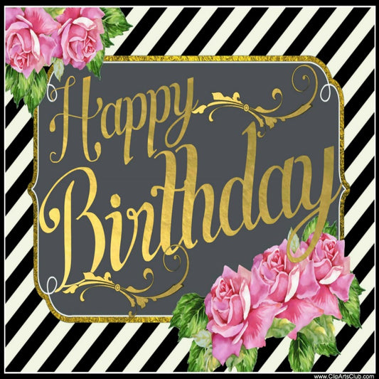 Happy Birthday Sign or Greeting for Facebook or scrapbook Shiny Foil  Black Stripes, Gold & Roses
