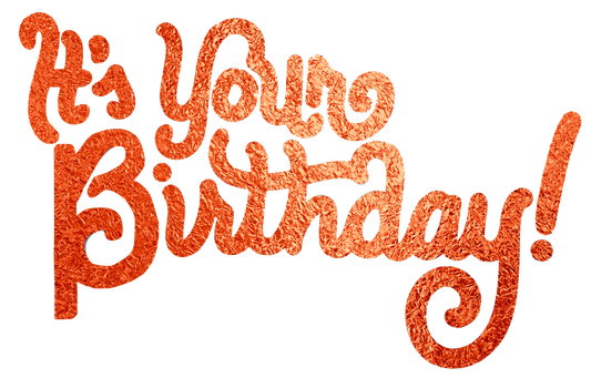 It's Your Birthday words in Shiny Foil Transparent Background - Orange
