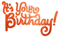 It's Your Birthday words in Shiny Foil Transparent Background - Orange