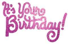 It's Your Birthday words in Shiny Foil Transparent Background -Pink