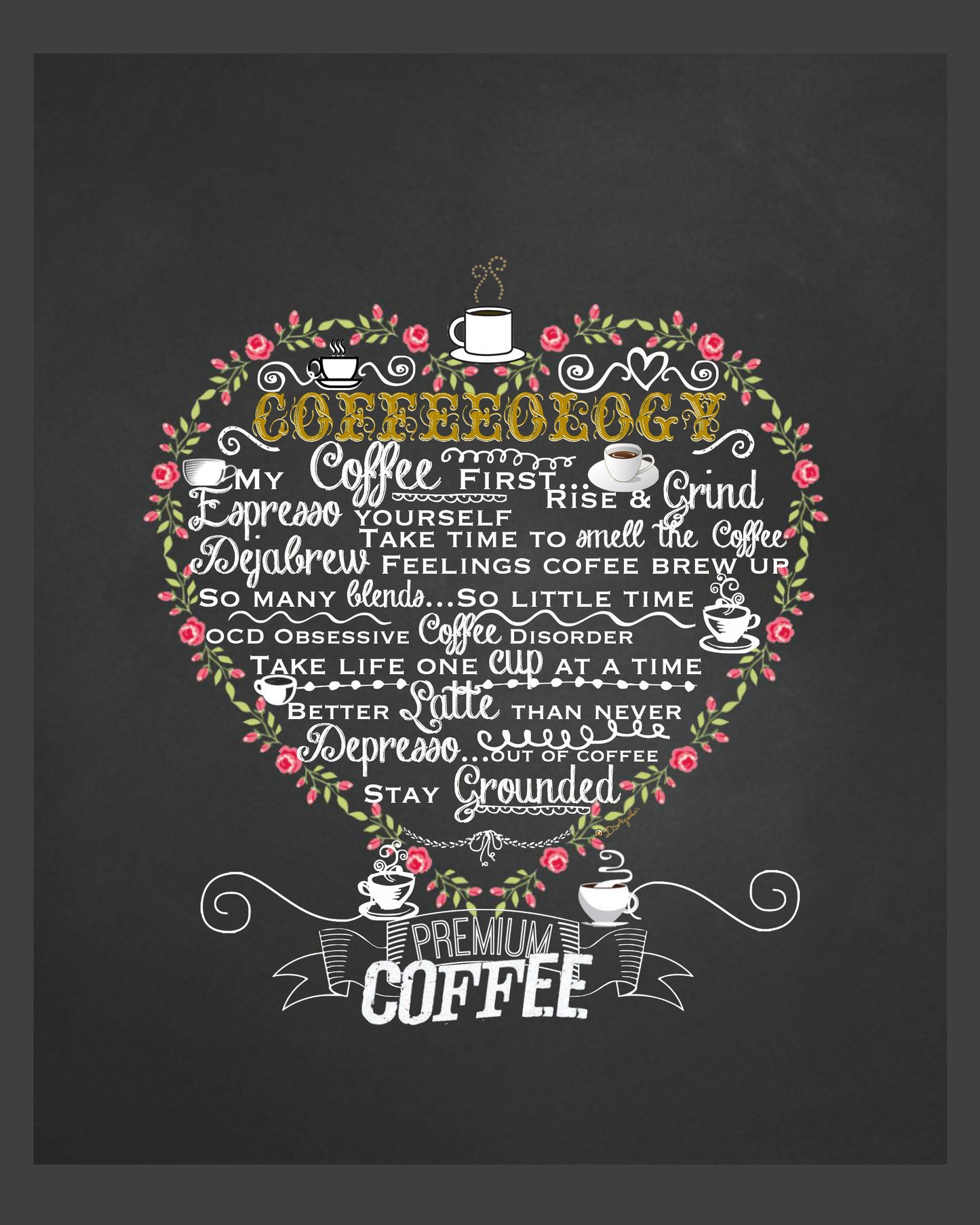 Coffeeology Coffee Lover 8x 10 Chalk Art Sign Print Ready To Frame -Kitchen, Cafe or Restaurant