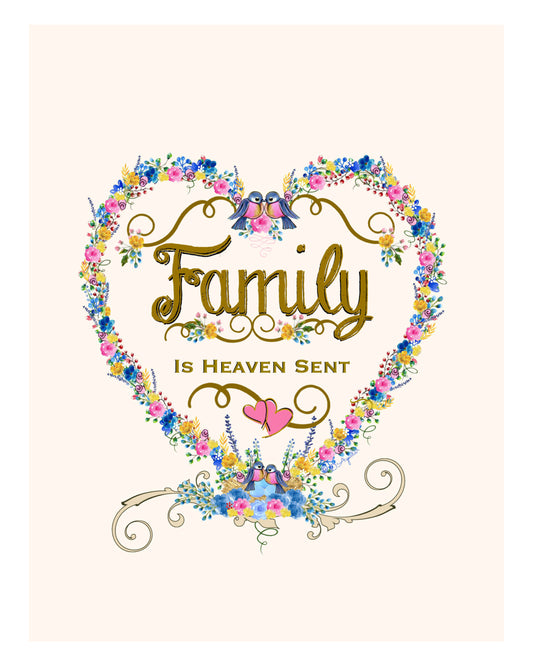 Family is Heaven sent  - Heart Wreath  - Bluebirds nesting Spring Flowers 8x10 Print