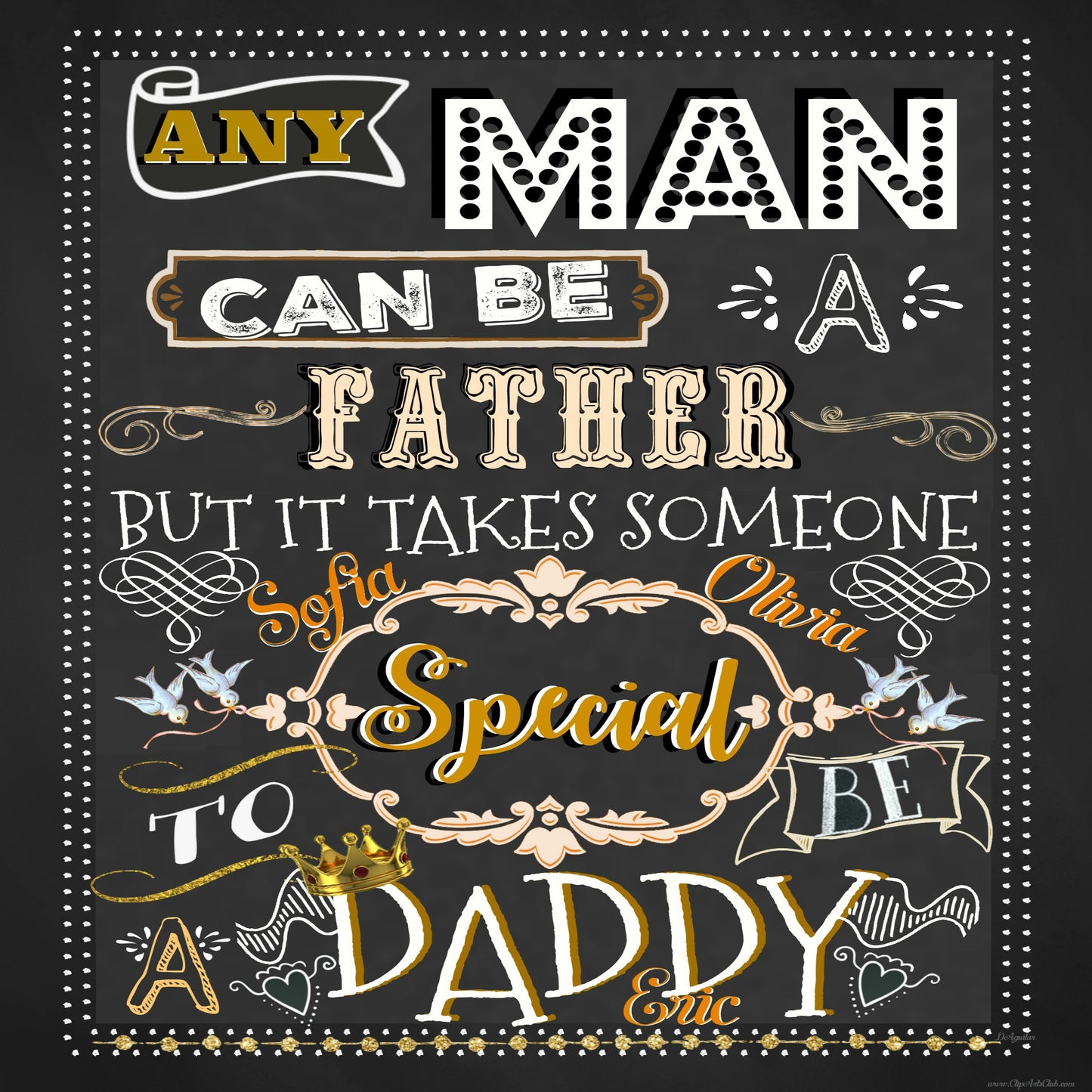 Any Man Can Be A Father But It Takes Someone Special To Be A Daddy Subway Chalk Printable12x12 Scrapbook page, Facebook Greeting