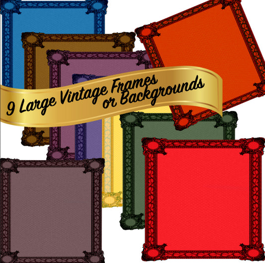 9 Large Vintage Victorian Frames or Used as Backgrounds