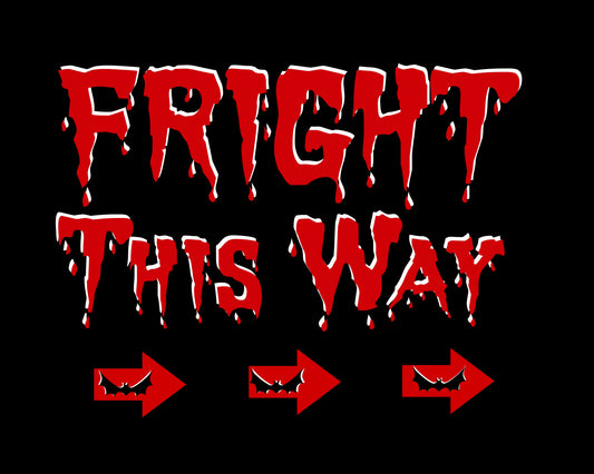 Fright This Way Halloween 8x10 Sign