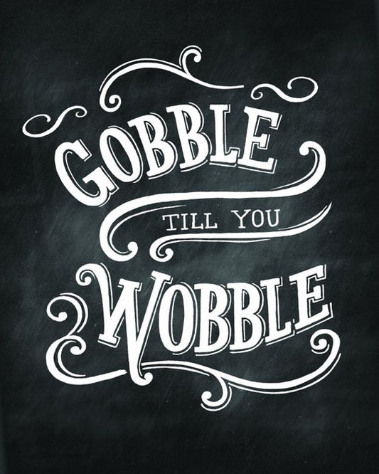 Thanksgiving Greeting for Facebook - Gobble Till You Wobble!
