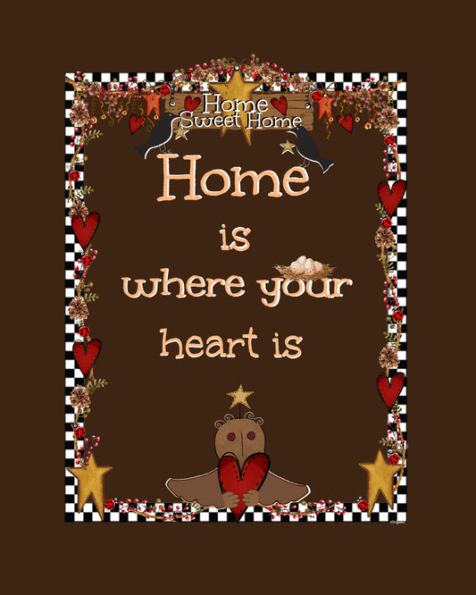 Home is Where Your Heart Is - Prim Print 8X10