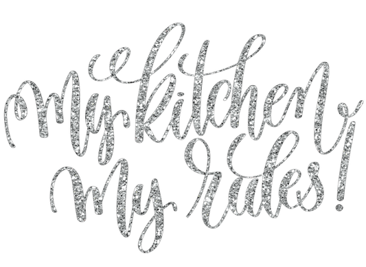 My Kitchen My Rules! Silver Glitter Transparent Background