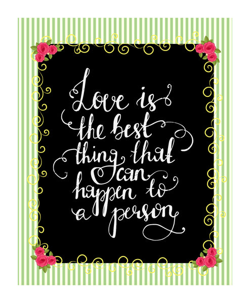 Love Is The Best Thing -  Quote Sign Print Printable Gift Ready To Frame - Green