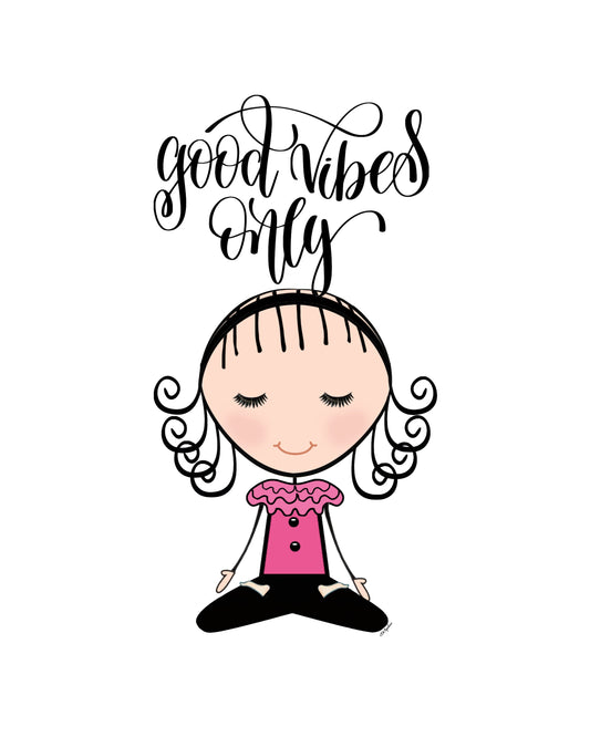 Lola my Stick Figure girl  - "Good Vibes Only"  8x10 Print ready to frame!