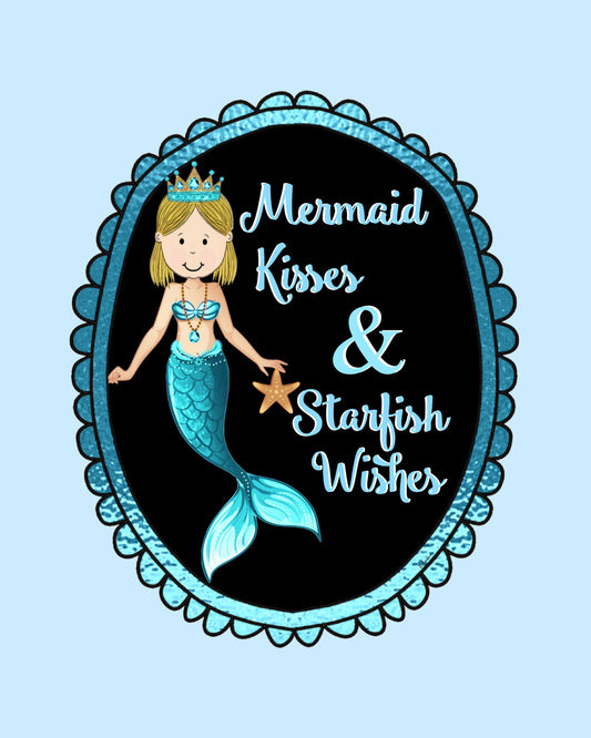 Mermaid Kisses & Starfish Wishes 8x10 Print to Frame
