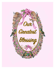Our Greatest Blessing Cherub Print