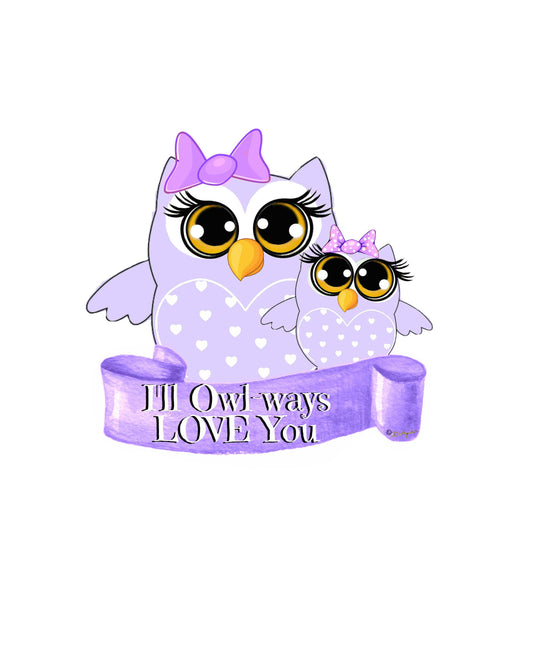 "I'll Owl-ways Love You" 8x10 Print - Purple