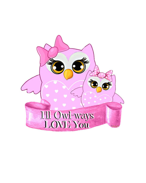 "I'll Owl-ways Love You" 8x10 Print - PINK