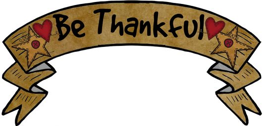 Prim Banner "Be Thankful"