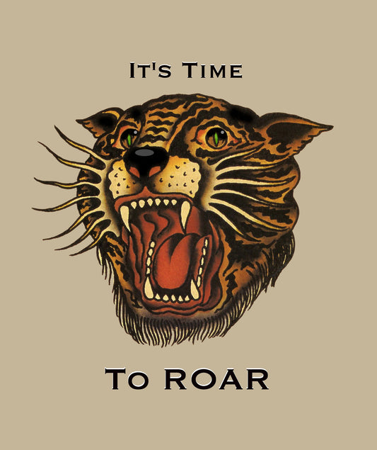Tiger Print "It's Time To Roar"