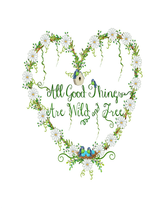 All Good Things Are Wild & Free Daisy Heart Wreath 8x10 Print