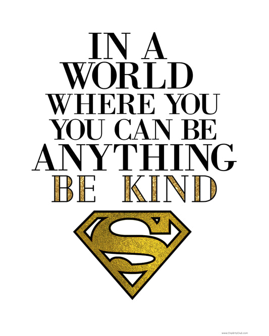 Please Kind (SUPER HERO) Sign  8x10 Printable ready to frame