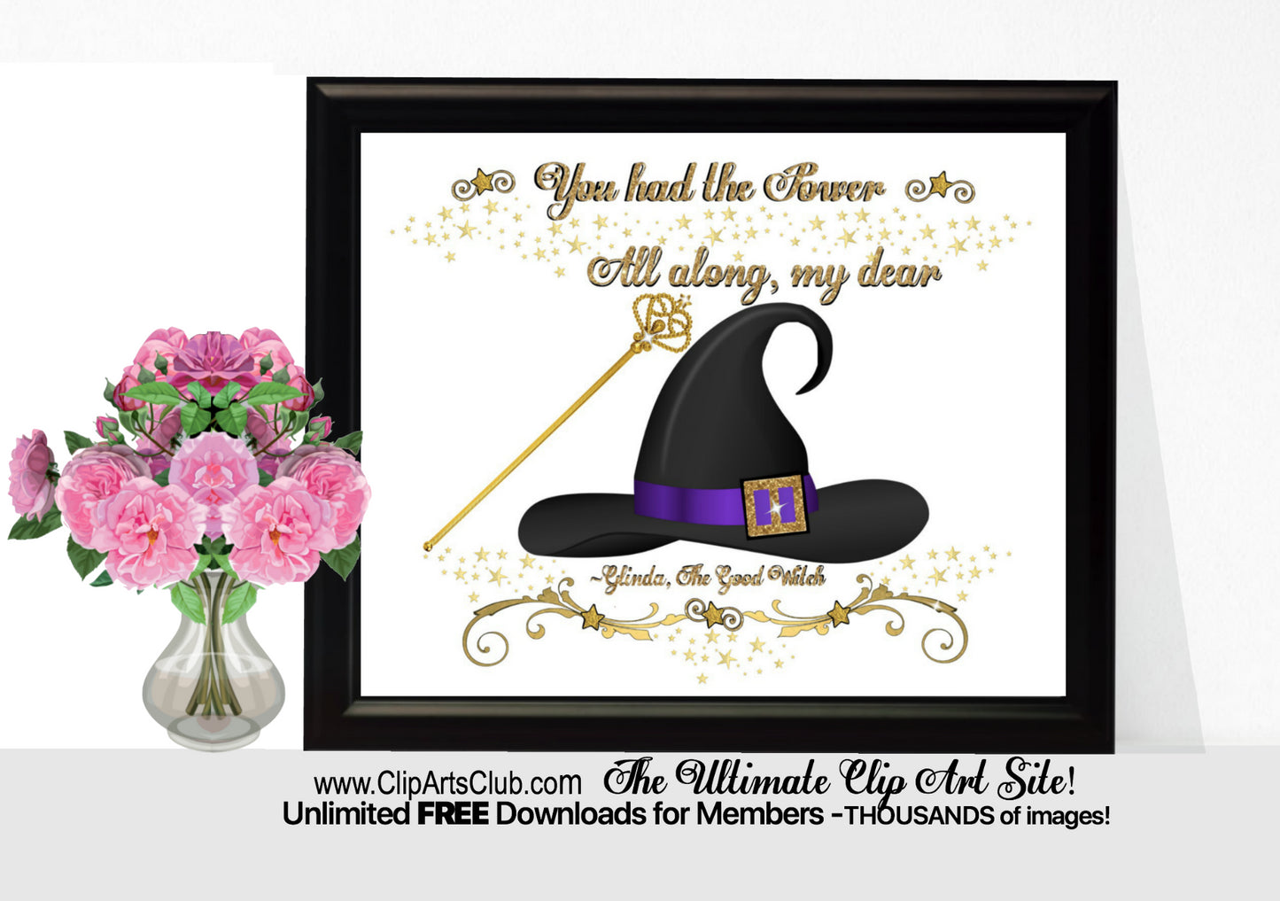 "You had the power all along my dear" Wizard of OZ - The Good Witch Quote Print 8x10